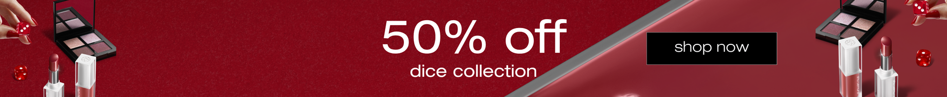 50% off dice collection. shop now.